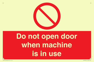 Do not open door when machine in use